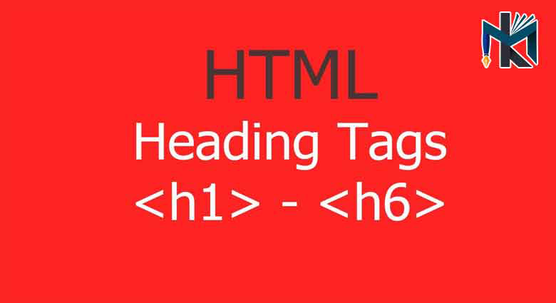 آشنایی با تگ هدینگ یا H در HTML