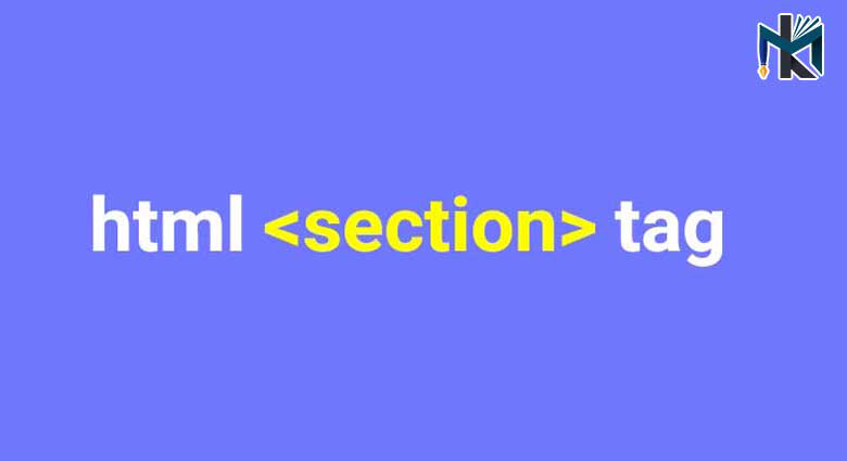 تگ Section چیست و چگونه با آن کار کنیم؟